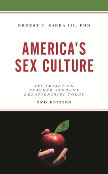 Americas Sex Culture: It's Impact on Teacher-Student Relationships Today