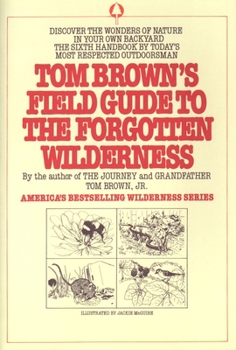 Paperback Tom Brown's Field Guide to the Forgotten Wilderness Book
