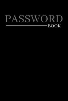Password Book: Internet Logbook Keeper Manager Organizer Passwords - Alphabetical With Tabs Information Journal (Internet Password Organizer)
