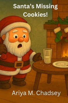 Santa's Missing Cookies: A heartwarming Christmas picture book about Santa, tradition, truth, honesty, forgiveness, and the magic of family love.