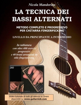 Paperback La Tecnica Dei Bassi Alternati: Metodo completo e progressivo per chitarra fingerpicking [Italian] Book