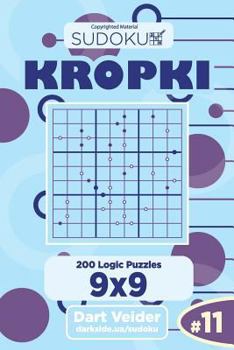 Paperback Sudoku Kropki - 200 Logic Puzzles 9x9 (Volume 11) Book