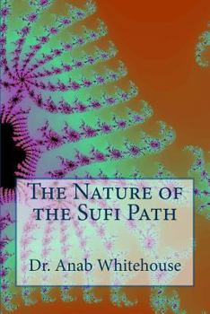 Paperback The Nature of the Sufi Path Book