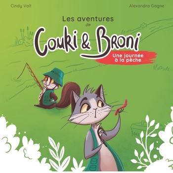 Les Aventures de Couki et Broni : une journée à la pêche (French Edition)