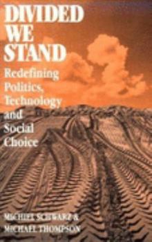 Paperback Divided We Stand: Re-Defining Politics, Technology, and Social Choice Book