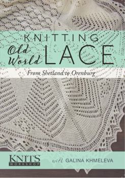 DVD Knitting Old World Lace: From Shetland to Orenburg Book
