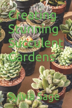 Paperback Creating Stunning Succulent Gardens Book