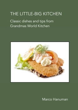 Paperback THE LITTLE-BIG KITCHEN - Classic Dishes and Tips from Grandma's World Kitchen Book