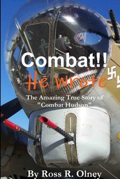 Paperback Combat He Wrote The Amazing True Story of "Combat" Hudson Book