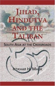 Hardcover Jihad, Hindutva and the Taliban: South Asia at the Crossroads Book