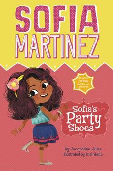 Sofia's Party Shoes - Book  of the Sofía Martínez
