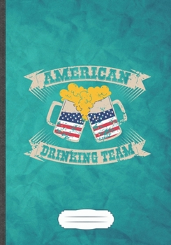 American Drinking Team: Drink Blank Lined Notebook/ Journal, Writer Practical Record. Dad Mom Anniversay Gift. Thoughts Creative Writing Logbook. Fashionable Vintage Look 110 Pages B5