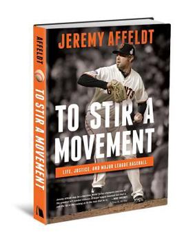 Hardcover To Stir a Movement: Life, Justice, and Major League Baseball Book