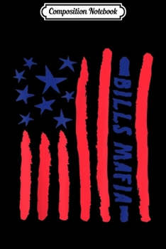 Composition Notebook: American Flag Bills Mafia Patriotic Buffalo 4th of July  Journal/Notebook Blank Lined Ruled 6x9 100 Pages