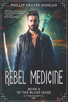 Paperback Rebel Medicine: Book 4 of The Blade Mage Book