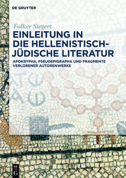 Hardcover Einleitung in Die Hellenistisch-Jüdische Literatur: Apokrypha, Pseudepigrapha Und Fragmente Verlorener Autorenwerke [German] Book