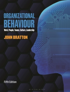 Paperback Organizational Behaviour: Work, People, Teams, Culture, Leadership Book
