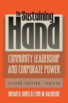 Paperback The Sustaining Hand: Community Leadership and Corporate Power?second Edition, Revised Book