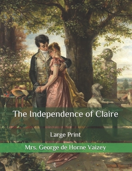 Paperback The Independence of Claire: Large Print Book