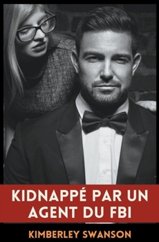 Kidnappé par un agent du FBI