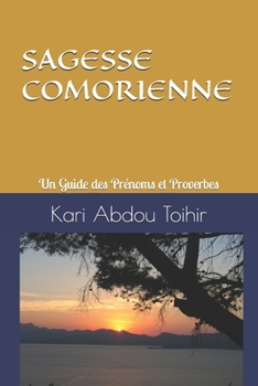Paperback Sagesse Comorienne: Un Guide des Prénoms et Proverbes [French] Book