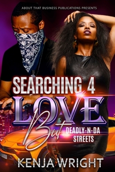 Paperback Searching 4 Love but Deadly-N-Da Streets Book