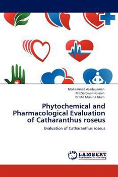 Paperback Phytochemical and Pharmacological Evaluation of Catharanthus Roseus Book