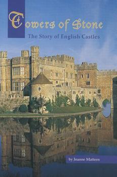 Paperback Towers of Stone: The Story of English Castles Book