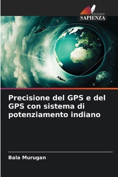 Paperback Precisione del GPS e del GPS con sistema di potenziamento indiano [Italian] Book