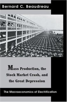 Paperback Mass Production, the Stock Market Crash, and the Great Depression: The Macroeconomics of Electrification Book
