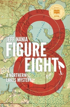 Figure Eight: A Northern Lakes Mystery - Book #1 of the Northern Lakes Mystery