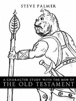 Paperback A Character Study with the Men of the Old Testament Book