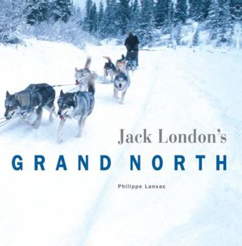 Paperback Jack London's Grand North Book