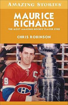 Mass Market Paperback Maurice Richard: The Most Amazing Hockey Player Ever (Amazing Stories) Book