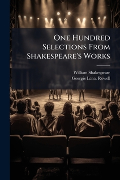 Paperback One Hundred Selections From Shakespeare's Works Book