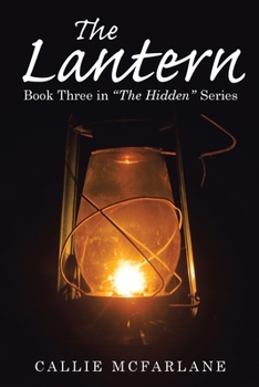 Paperback The Lantern: Book Three in "The Hidden" Series Book