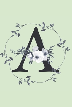 Paperback A: Monogrammed Journal For Women. Beautiful Leaf Design. Blank Lined Journal/Notebook.: Initial A. 6 x 9", 120 Pages. Book