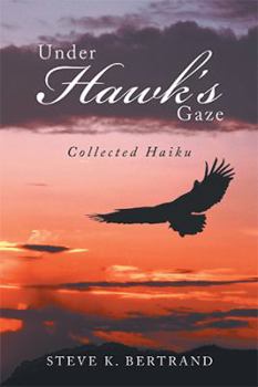 Paperback Under Hawk'S Gaze: Collected Haiku Book
