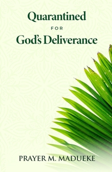 Paperback Quarantined for God's Deliverance Book