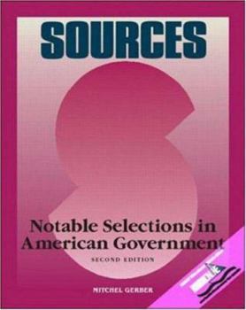 Paperback Sources: Notable Selections in American Government Book