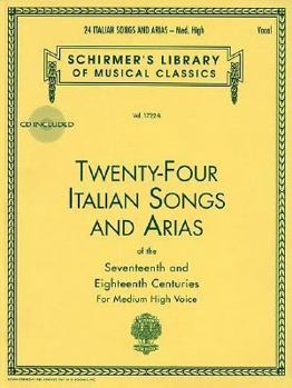 24 Italian Songs and Arias - Medium High Voice (Book/CD): Medium High Voice - Book/CD