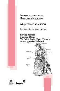 Paperback Mujeres en cuestión: Escrituras, ideologías y cuerpos [Spanish] Book