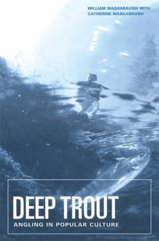 Paperback Deep Trout: Angling in Popular Culture Book