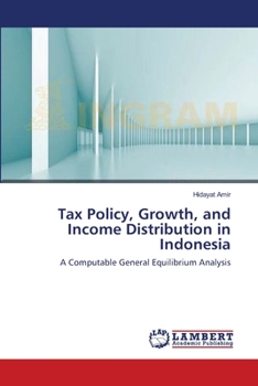 Paperback Tax Policy, Growth, and Income Distribution in Indonesia Book