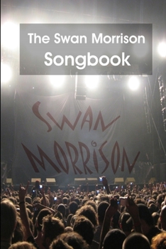 Paperback The Swan Morrison Songbook Book