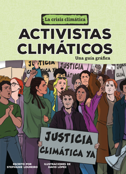 Activistas Climáticos (Climate Activists): Una Guía Gráfica (a Graphic Guide)