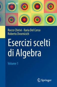 Paperback Esercizi Scelti Di Algebra: Volume 1 [Italian] Book