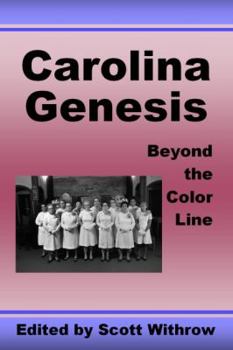 Paperback Carolina Genesis: Beyond the Color Line Book