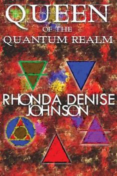 Queen of the Quantum Realm - Book #1 of the Nanosia