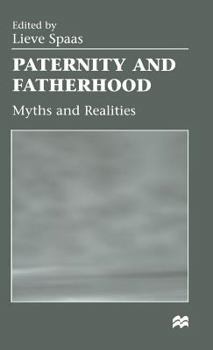 Hardcover Paternity and Fatherhood: Myths and Realities Book